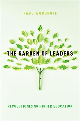 The Garden of Leaders: Revolutionizing Higher Education book