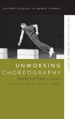 Unworking Choreography by Frédéric Pouillaude