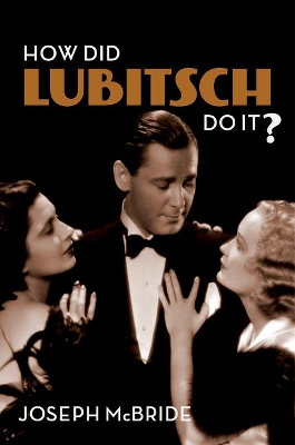 How Did Lubitsch Do It? by Joseph McBride