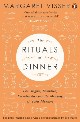 Rituals of Dinner by Margaret Visser