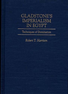 Gladstone's Imperialism in Egypt book