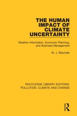 The Human Impact of Climate Uncertainty: Weather Information, Economic Planning, and Business Management book