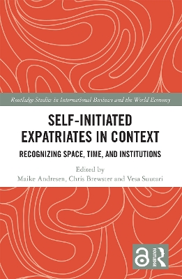 Self-Initiated Expatriates in Context: Recognizing Space, Time, and Institutions book