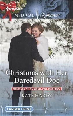 Christmas with Her Daredevil Doc by Kate Hardy