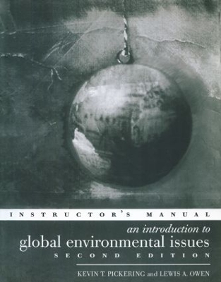 An Introduction to Global Environmental Issues Instructors Manual by Lewis A. Owen