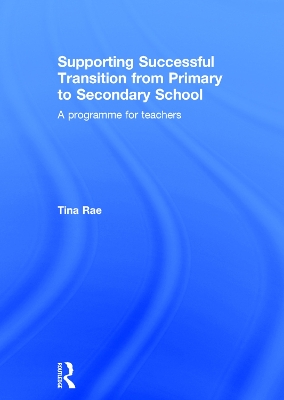 Supporting Successful Transition from Primary to Secondary School book