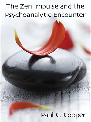 The Zen Impulse and the Psychoanalytic Encounter by Paul C. Cooper