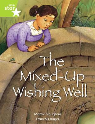 The Rigby Star Indep Year 2: Lime Level Fiction: The Mixed Up Wishing Well Single by Marcia Vaughan