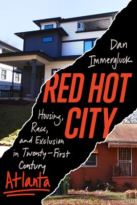 Red Hot City: Housing, Race, and Exclusion in Twenty-First-Century Atlanta book