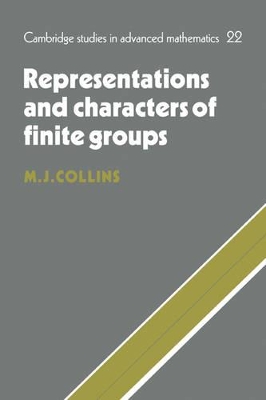 Representations and Characters of Finite Groups by M. J. Collins