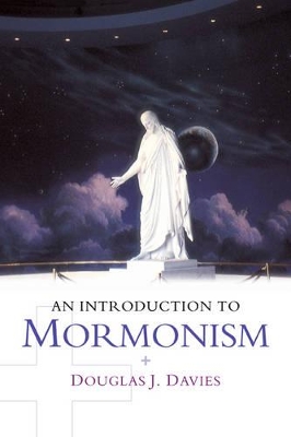 Introduction to Mormonism by Douglas J Davies