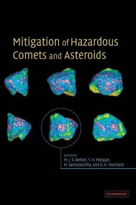 Mitigation of Hazardous Comets and Asteroids by Michael J. S. Belton