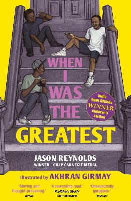 When I Was the Greatest: Winner - Indie Book Award by Jason Reynolds