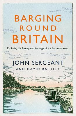 Barging Round Britain by John Sergeant