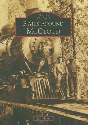 Rails Around McCloud by Jeff Moore