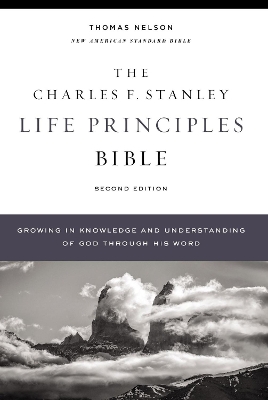 NASB, Charles F. Stanley Life Principles Bible, 2nd Edition, Hardcover, Comfort Print: Holy Bible, New American Standard Bible book