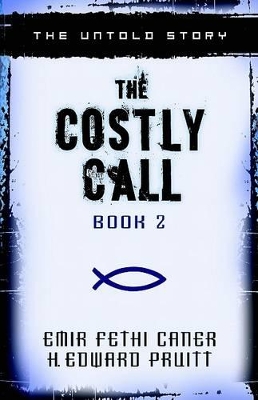 The Costly Call by Emir Fethi Caner