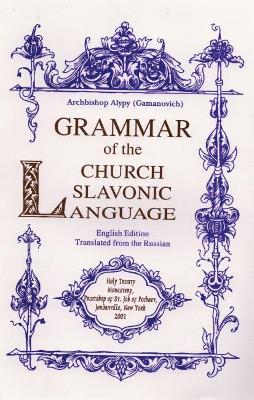 Grammar of the Church Slavonic Language book