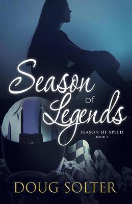 Season of Legends: A Teen Racing Novel by Doug Solter