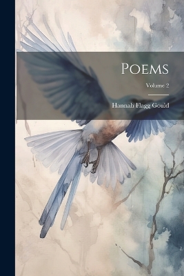 Poems; Volume 2 by Hannah Flagg Gould