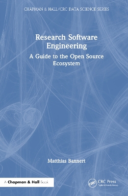 Research Software Engineering: A Guide to the Open Source Ecosystem by Matthias Bannert