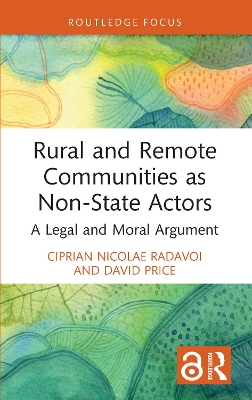 Rural and Remote Communities as Non-State Actors: A Legal and Moral Argument book