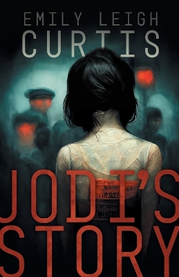 Jodi's Story by Emily Leigh Curtis