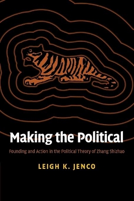 Making the Political by Leigh K. Jenco