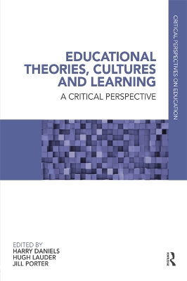 Educational Theories, Cultures and Learning: A Critical Perspective by Harry Daniels