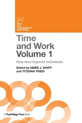 Time and Work, Volume 1: How time impacts individuals by Abbie J. Shipp