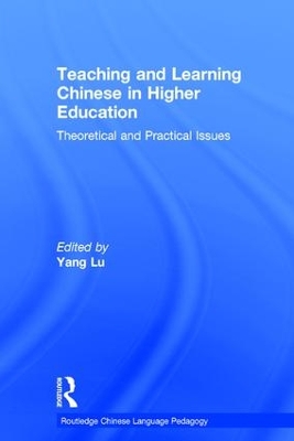 Teaching and Learning Chinese in Higher Education by Yang Lu