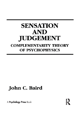 Sensation and Judgment: Complementarity Theory of Psychophysics book