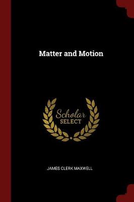 Matter and Motion by James Clerk Maxwell
