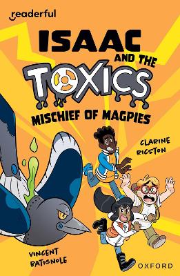 Readerful Independent Library: Oxford Reading Level 12: Isaac and the Toxics · Mischief of Magpies book