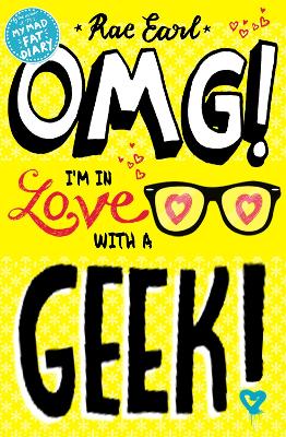 OMG! I'm in Love with a Geek! by Rae Earl