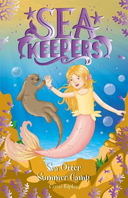 Sea Keepers: Sea Otter Summer Camp: Book 6 book