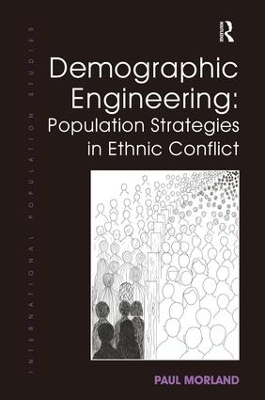 Demographic Engineering: Population Strategies in Ethnic Conflict book