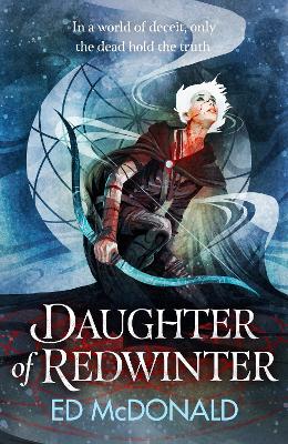 Daughter of Redwinter: A dark and atmospheric epic fantasy that’s rich in folklore by Ed McDonald