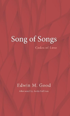 The Song of Songs by Edwin M Good