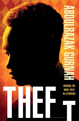 Theft: By the winner of the Nobel Prize in Literature by Abdulrazak Gurnah