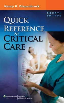 Quick Reference to Critical Care by Nancy H. Diepenbrock