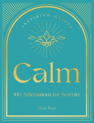 Calm: 100 Affirmations for Serenity book