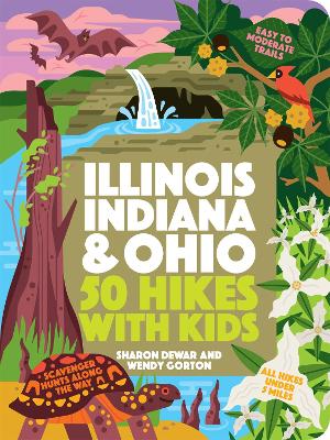 50 Hikes with Kids Illinois, Indiana, and Ohio book