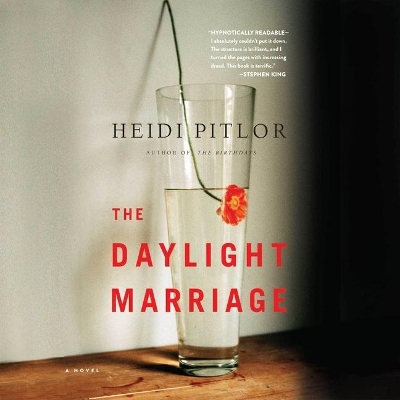The The Daylight Marriage by Heidi Pitlor