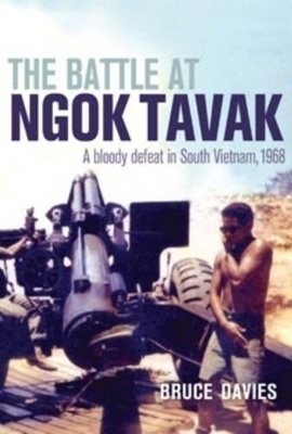 Battle at Ngok Tavak by Bruce Davies