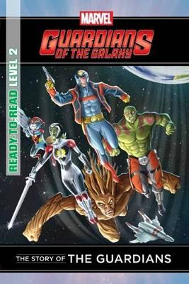 Marvel Ready-to-Read Level 2: Story of the Guardians book