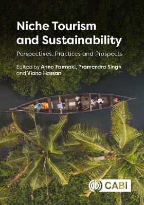Niche Tourism and Sustainability: Perspectives, Practices and Prospects book