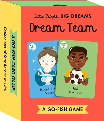 Little People, BIG DREAMS Card Game: Dream Team: A Go-Fish Card Game book