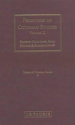 Frontiers of Ottoman Studies by Colin Imber