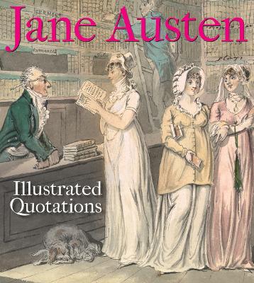 Jane Austen: Illustrated Quotations book